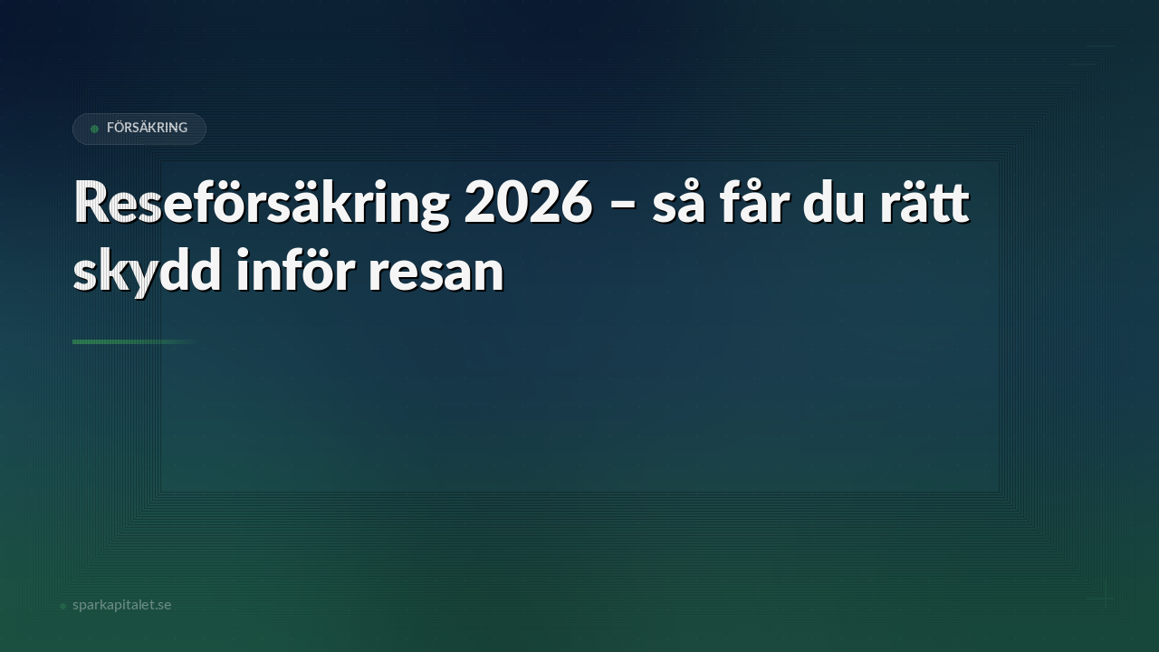Reseförsäkring 2026 – Guide och jämförelse